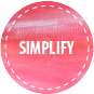 A Mother's Guide to Thinking Big: Simplify
